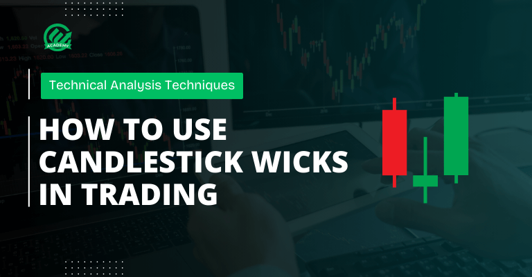 How to Use Candlestick Wicks in Trading